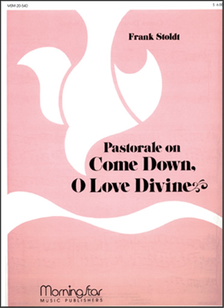 Pastorale on Come Down, O Love Divine